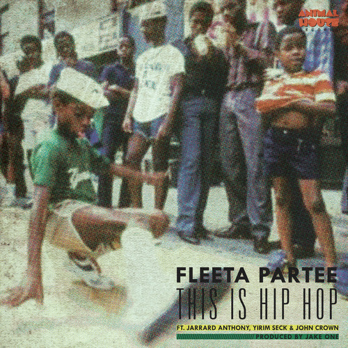 Fleeta Partee Feat. Jarrard Anthony, Yirim Seck & John Crown – This Is Hip Hop