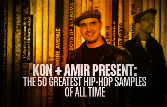  Kon + Amir Present: The 50 Greatest Hip-Hop Samples Of All Time