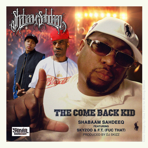 Shabaam Sahdeeq ft. Skyzoo & F.T. – The Come Back Kid