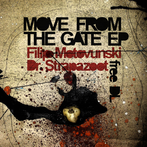 Filip Motovunski & Dr. Strapazoot – Move From The Gate EP (Free download)