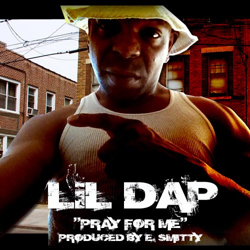 Lil Dap – Pray For Me