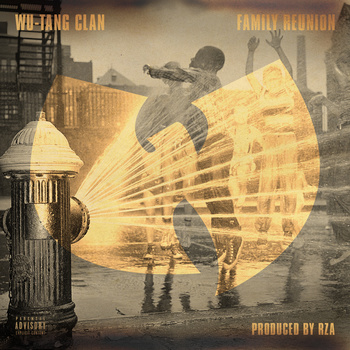 Wu-Tang Clan – Family Reunion (prod. by RZA)