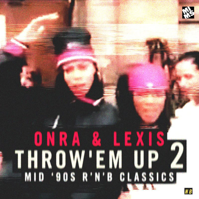 Onra & Lexis – Throw’Em Up 2