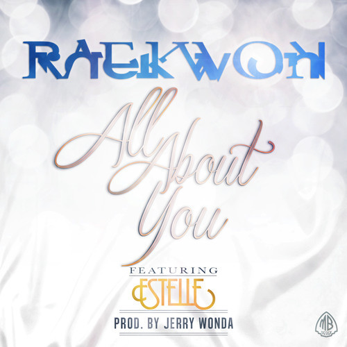 Raekwon feat. Estelle – All About You