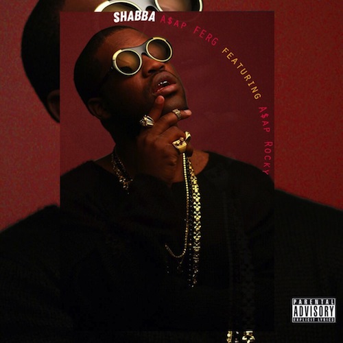 A$AP Ferg Feat. A$AP Rocky – Shabba