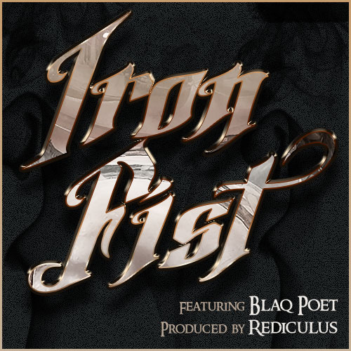 Rediculus ft. Blaq Poet – Iron Fist