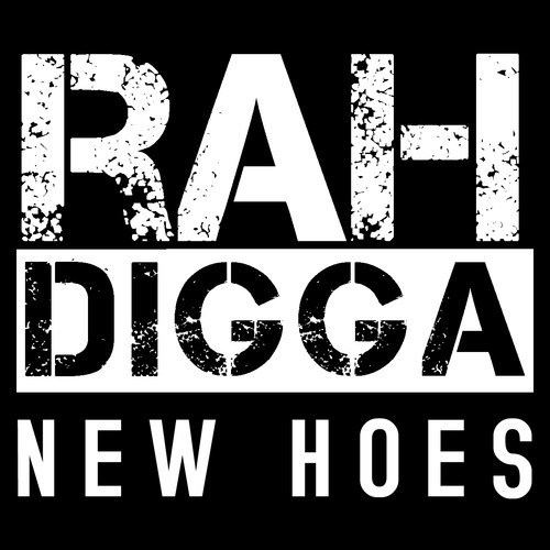 Rah Digga – New Hoes