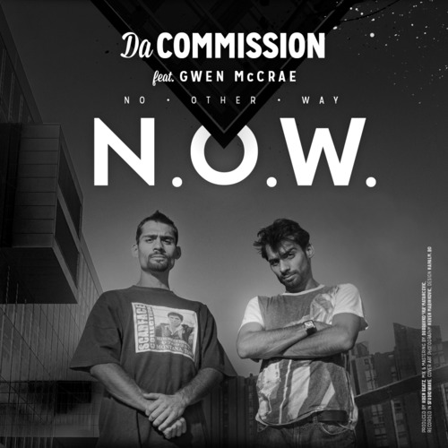 Da Commission – N.O.W (No Other Way) ft. Gwen McRae