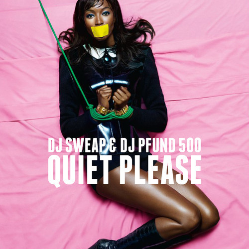 DJ Sweap & DJ Pfund 500 – Quiet Please (Free Mixtape)