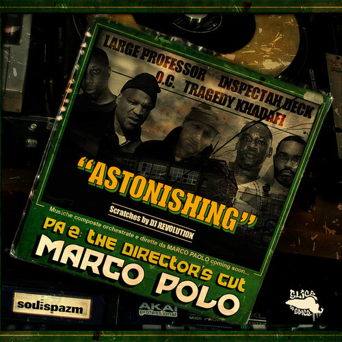 Marco Polo Feat. Large Professor, Inspectah Deck, O.C., Tragedy Khadafi & DJ Revolution – Astonishing