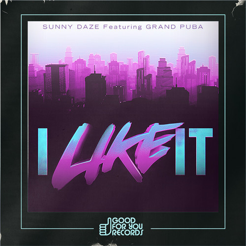 Sunny Daze Feat. Grand Puba – I Like It (Remix)