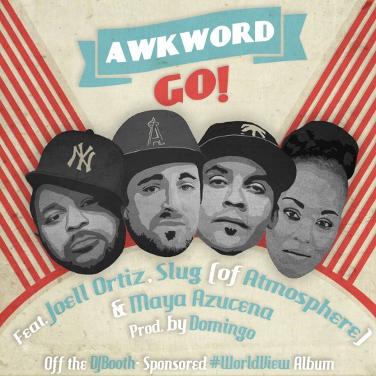 Awkword f/ Joell Ortiz, Slug (of Atmosphere) & Maya Azucena - "Go!" 