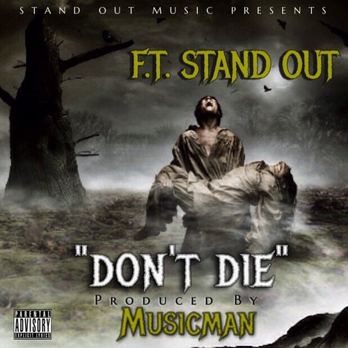 F.T. – Don’t Die