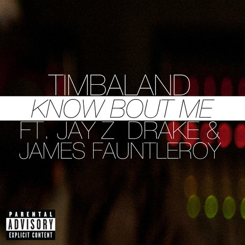 Timbaland ft. Drake & Jay-Z – Know About Me