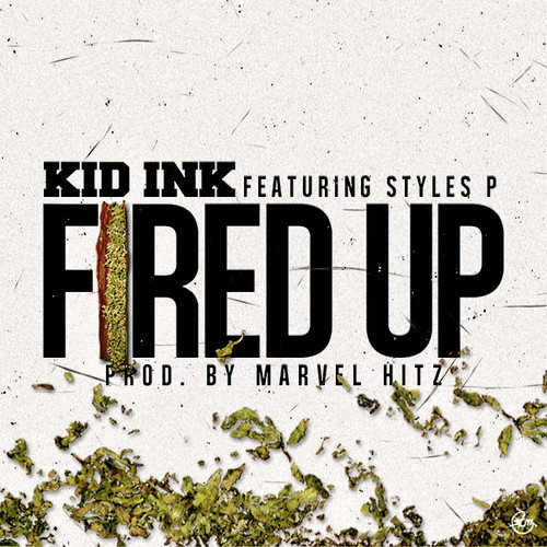 Kid Ink ft. Styles P – Fired Up