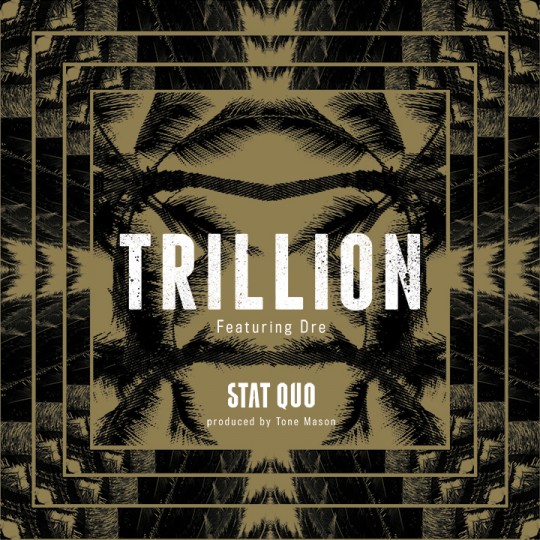 Stat Quo feat. Dre - Trillion