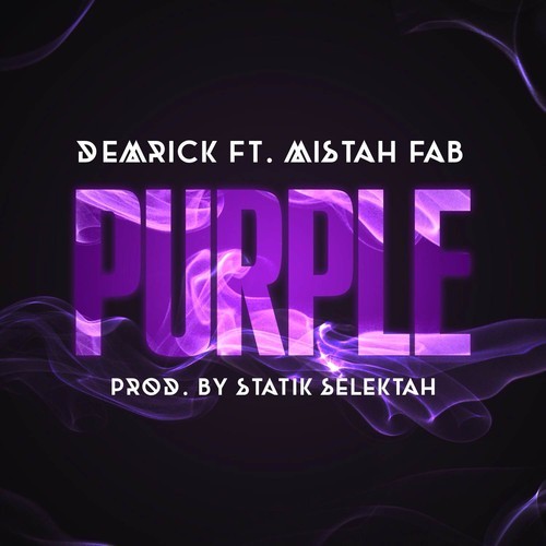 Demrick feat. Mistah FAB – Purple (prod. by Statik Selektah)
