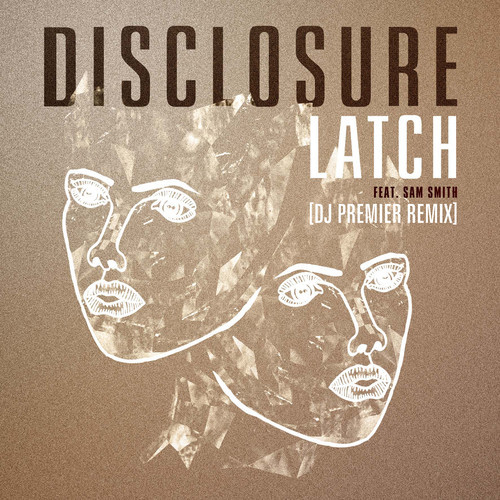 Disclosure – Latch (DJ Premier Remix)