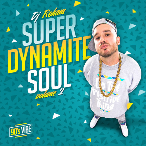 DJ Rokam – Super Dynamite Soul Vol. 2 (90s Vibe)