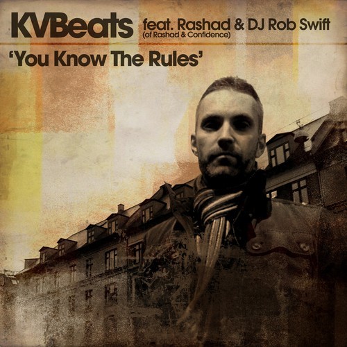 KVBeats Feat. Rashad & DJ Rob Swift – You Know The Rules