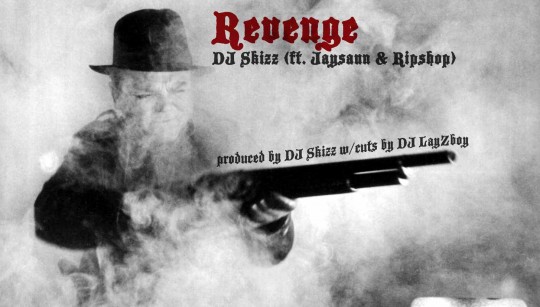 DJ Skizz ft. Jaysaun & Ripshop - Revenge