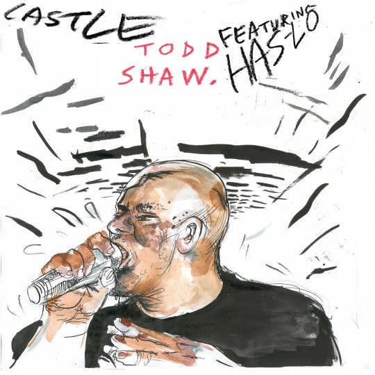 Castle - Todd Shaw (feat. Has-Lo)