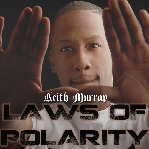 Keith Murray – Laws Of Polarity