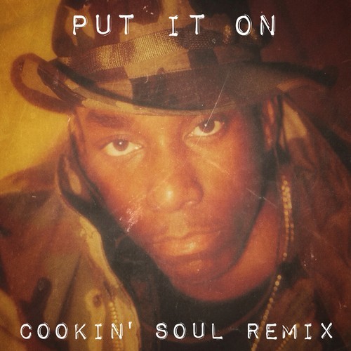 Big L – Put it on (Cookin Soul remix)