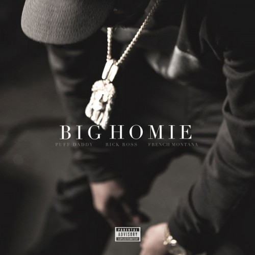 Puff Daddy Feat. Rick Ross & French Montana – Big Homie
