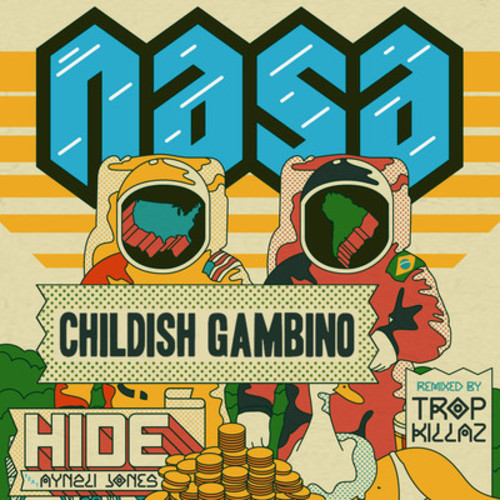 NASA ft. Childish Gambino – Hide (Tropkillaz Remix)