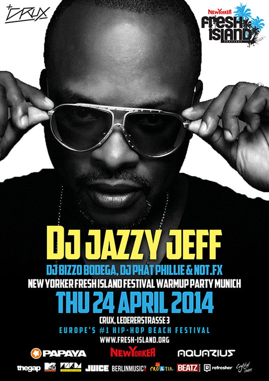 Road to Fresh Island presents: DJ JAZZY JEFF @ Crux (Munchen)