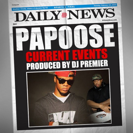 papoose - current events