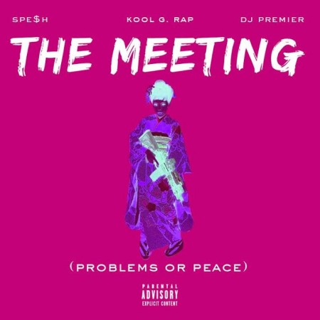 Spesh Feat. Kool G Rap – The Meeting (Problems Or Peace) (prod. by DJ Premier)
