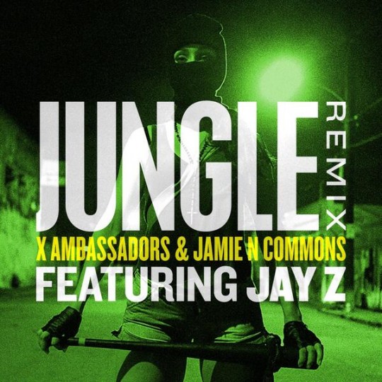 X Ambassadors & Jamie N Commons ft. Jay-Z - Jungle (Remix)