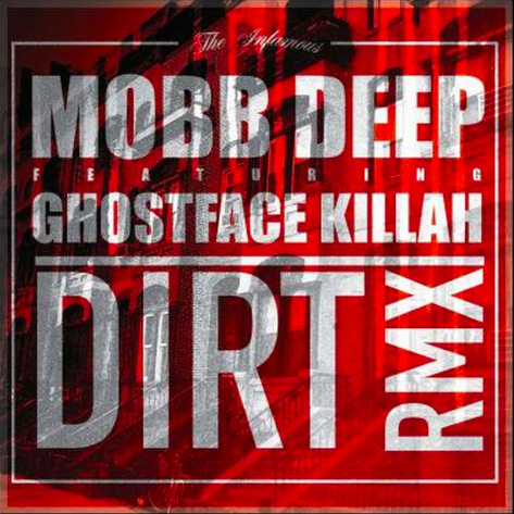 Mobb Deep ft. Ghostface Killah – Dirt (Remix)