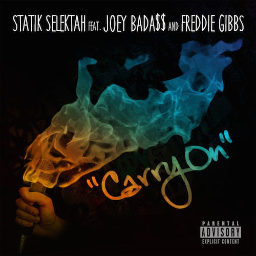 Statik Selektah Feat. Joey Bada$$ & Freddie Gibbs – Carry On