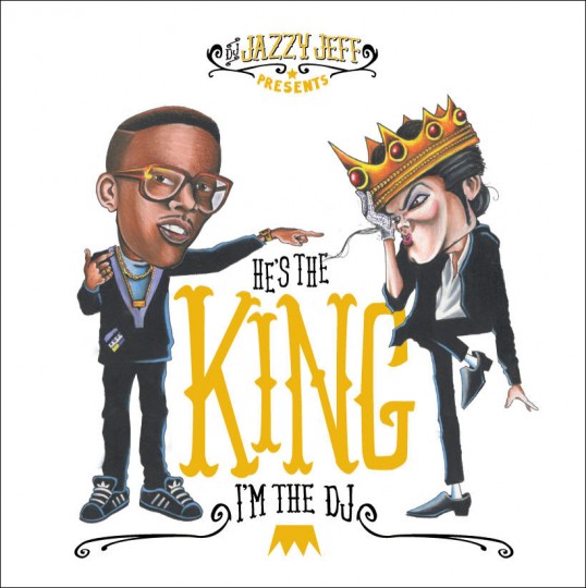 DJ Jazzy Jeff - He’s The King, I’m The DJ (MJ Tribute)