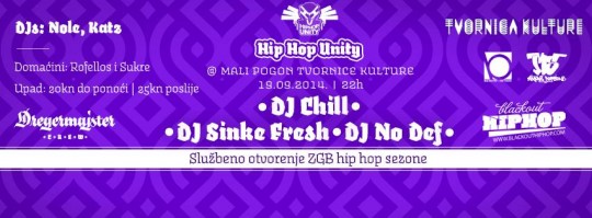 DJ Chill, DJ Sinke Fresh & DJ No Def @ Hip Hop Unity Party, Tvornica (Zagreb)