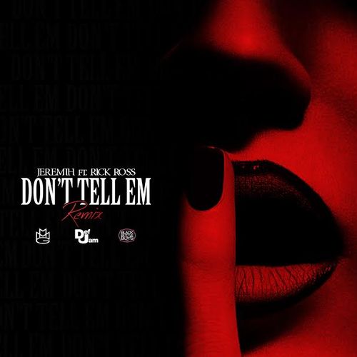 Jeremih ft. Rick Ross – Don’t Tell Em (Remix)