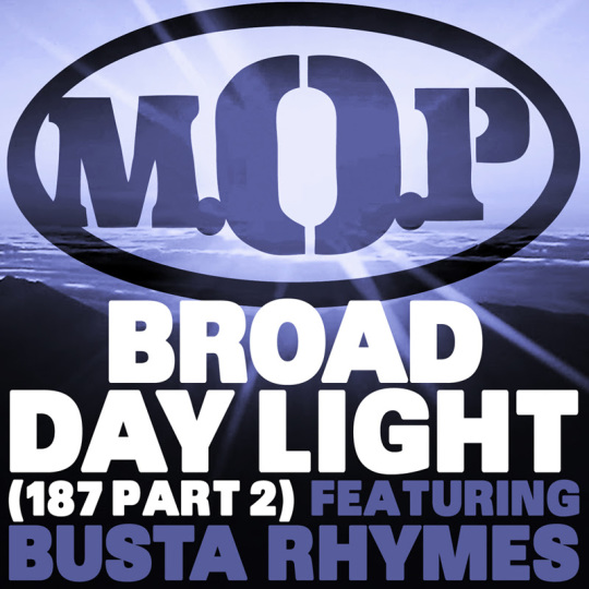 M.O.P. ft. Busta Rhymes - Broad Daylight (187 Pt. 2)