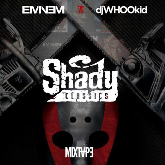 Eminem vs. DJ Whoo Kid - Shady Classics (Mixtape)