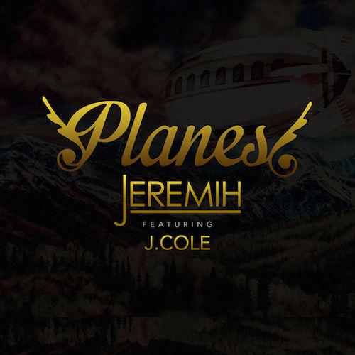 Jeremih ft. J Cole – Planes