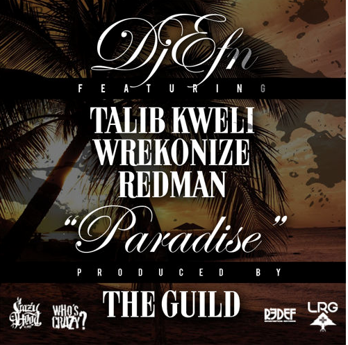 DJ EFN feat. Talib Kweli, Wrekonize & Redman – Paradise