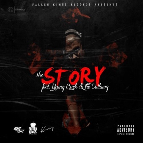Kray ft. Young Buck & The Outlawz – The Story