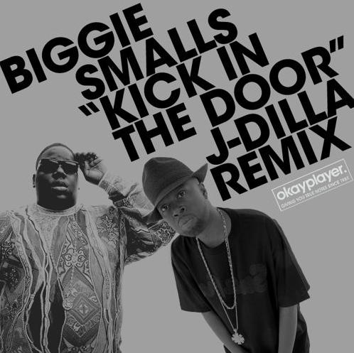 Biggie Smalls – Kick In The Door (J Dilla Remix)