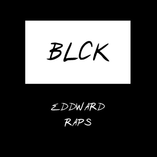 Blck eddward raps