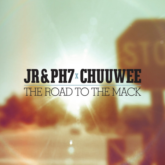 JR & PH7 X Chuuwee - The Road To The Mack (EP Stream)