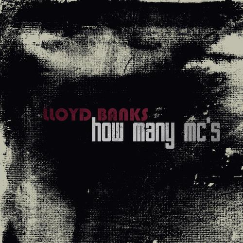 Lloyd Banks – How Many MC’s (Freestyle)