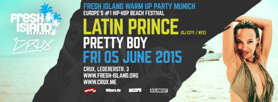 Munich Fresh Island Promo Party @ Crux Club w/ Latin Prince (NYC)
