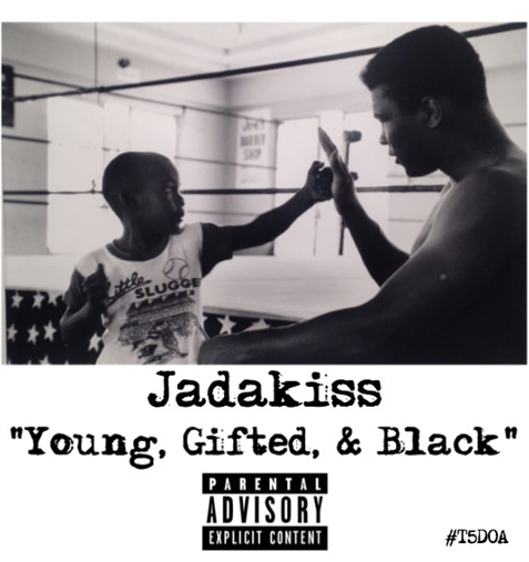 Jadakiss – Young, Gifted & Black